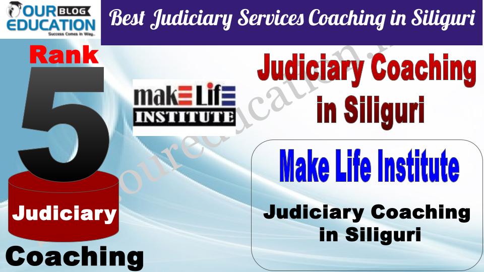 Make Life Institute Best Judiciary Services Coaching in Siliguri