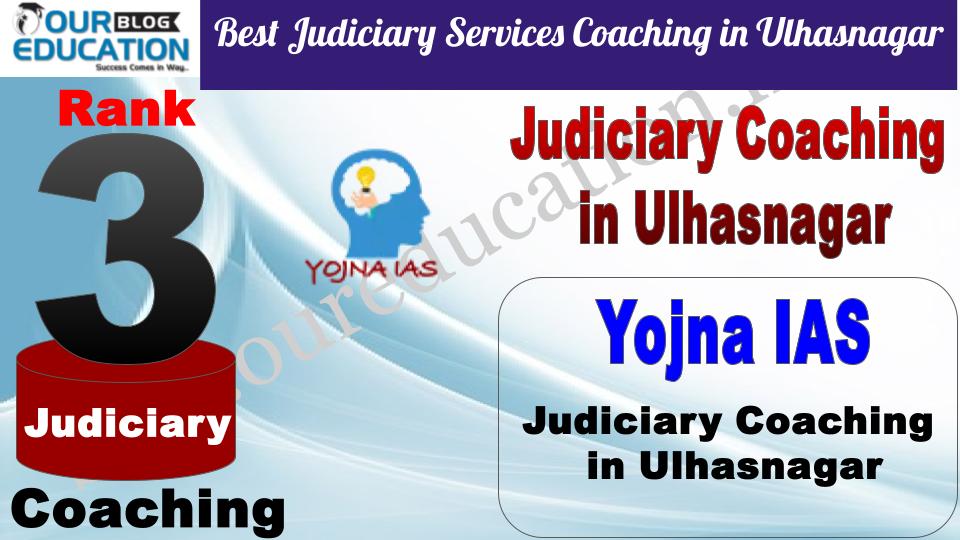 Yojna IAS Best Judiciary Services Coaching in Ulhasnagar