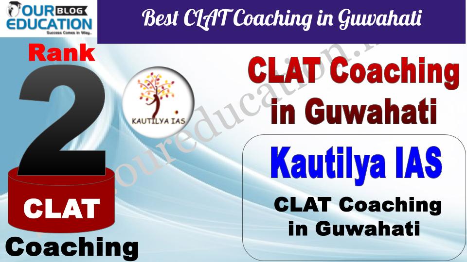 Best CLAT Coaching in Guwahati Kautilya IAS