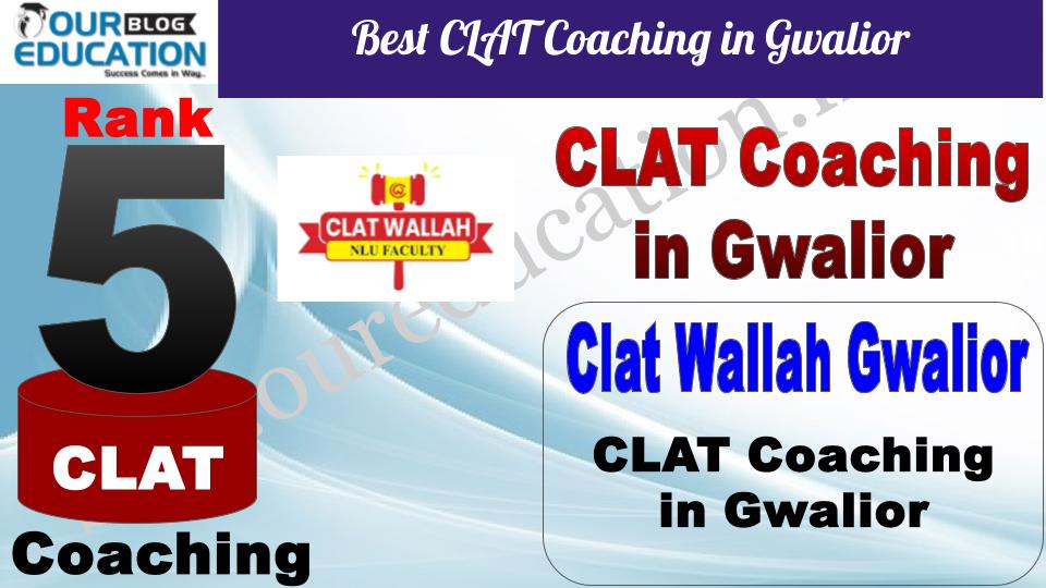 Best CLAT Coaching in Gwalior CLAT Wallah