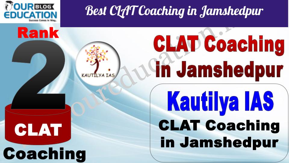 Best CLAT Coaching in Jamshedpur Kautilya IAS