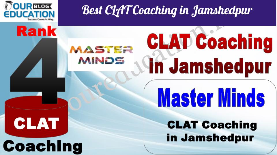 Best CLAT Coaching in Jamshedpur Master Minds
