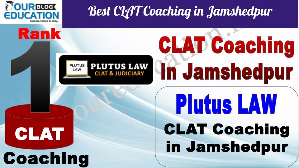 Best CLAT Coaching in Jamshedpur Plutus LAW