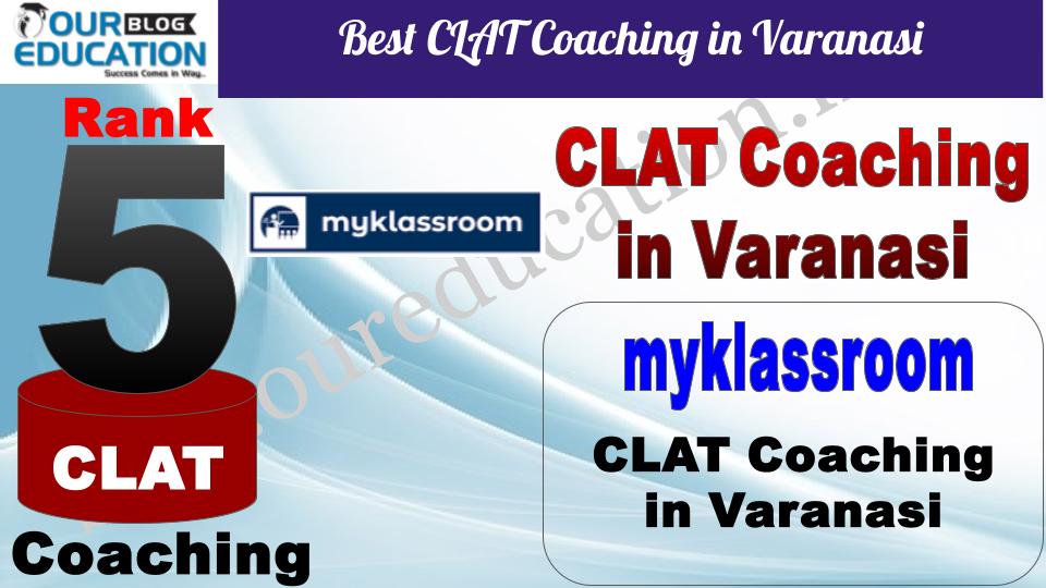 Best CLAT Coaching in Varanasi myklassroom