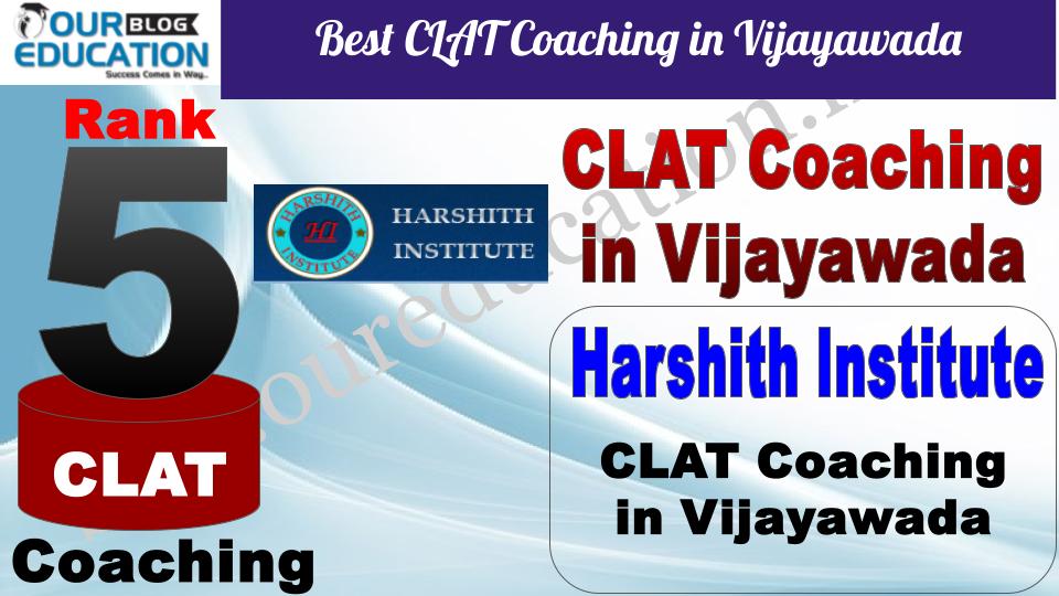 Best CLAT Coaching in Vijayawada Harshith Institute