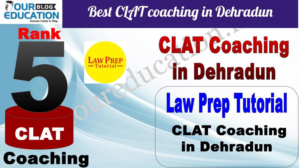 Best CLAT coaching in Dehradun Law Prep Tutorial