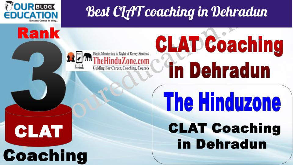 Best CLAT coaching in Dehradun The Hinduzone