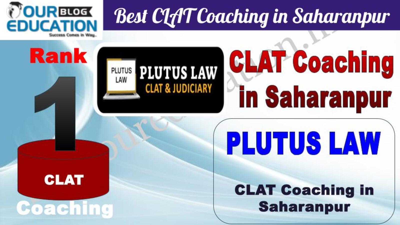 Rank 1. Plutus LAW Best CLAT Coaching in Saharanpur