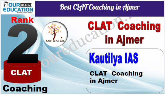 Rank 2. Kautilya IAS Best CLAT Coaching in Ajmer