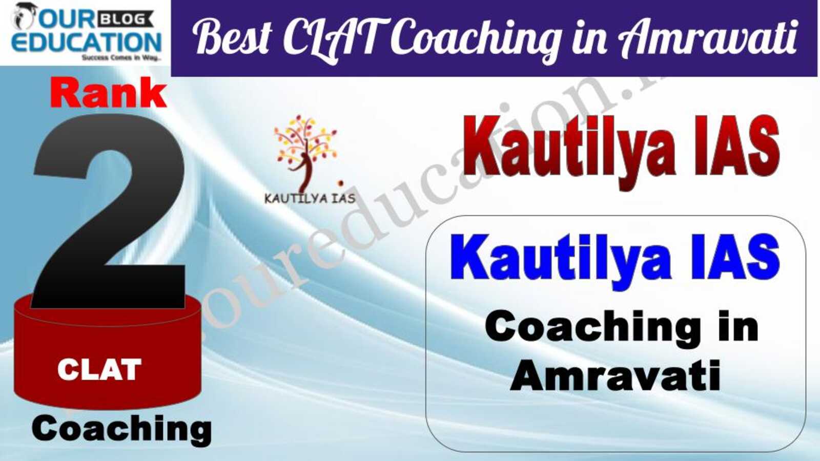 Rank 2. Kautilya IAS Best CLAT Coaching in Amravati