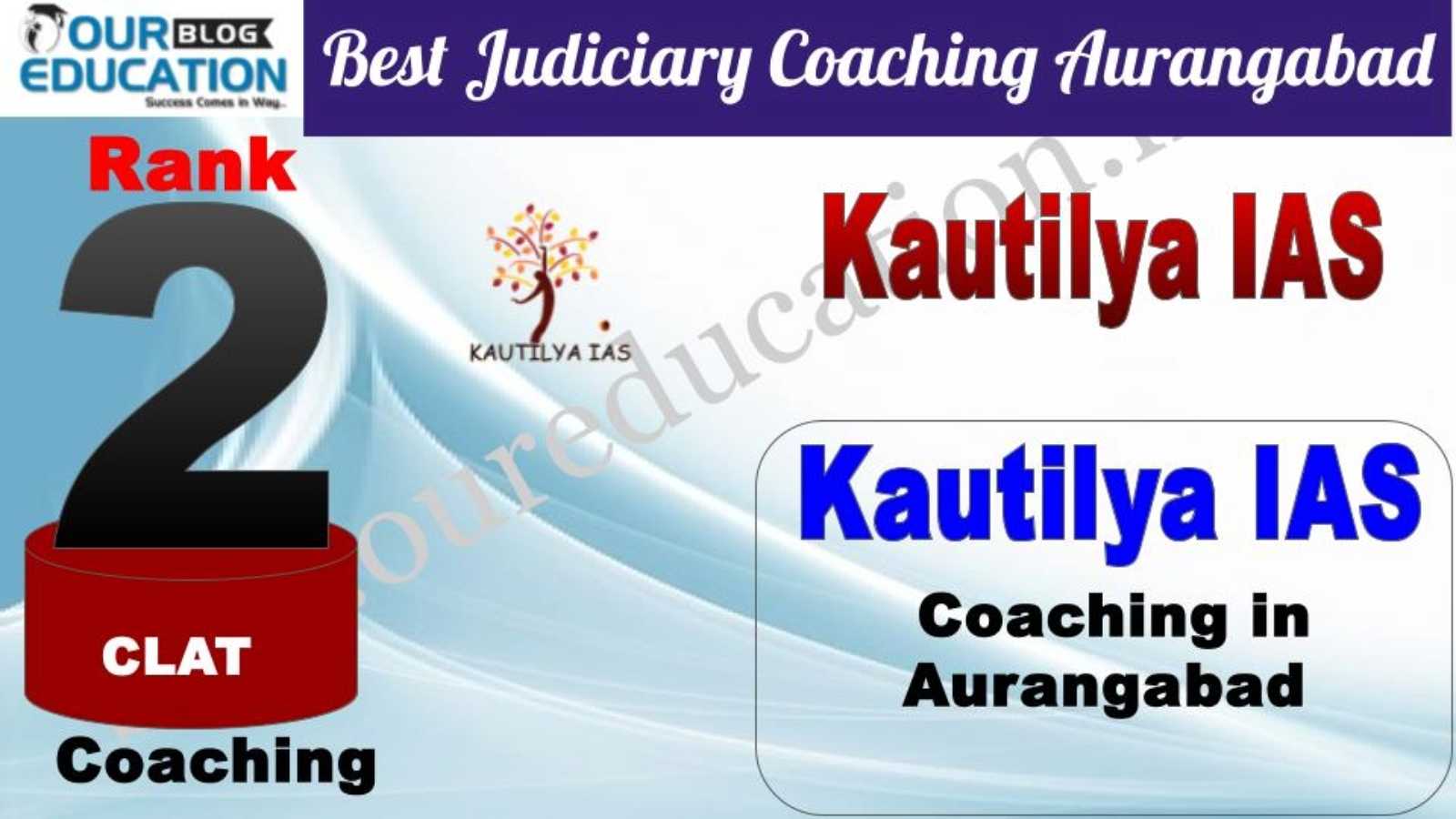 Rank 2. Kautilya IAS Best CLAT Coaching in Aurangabad