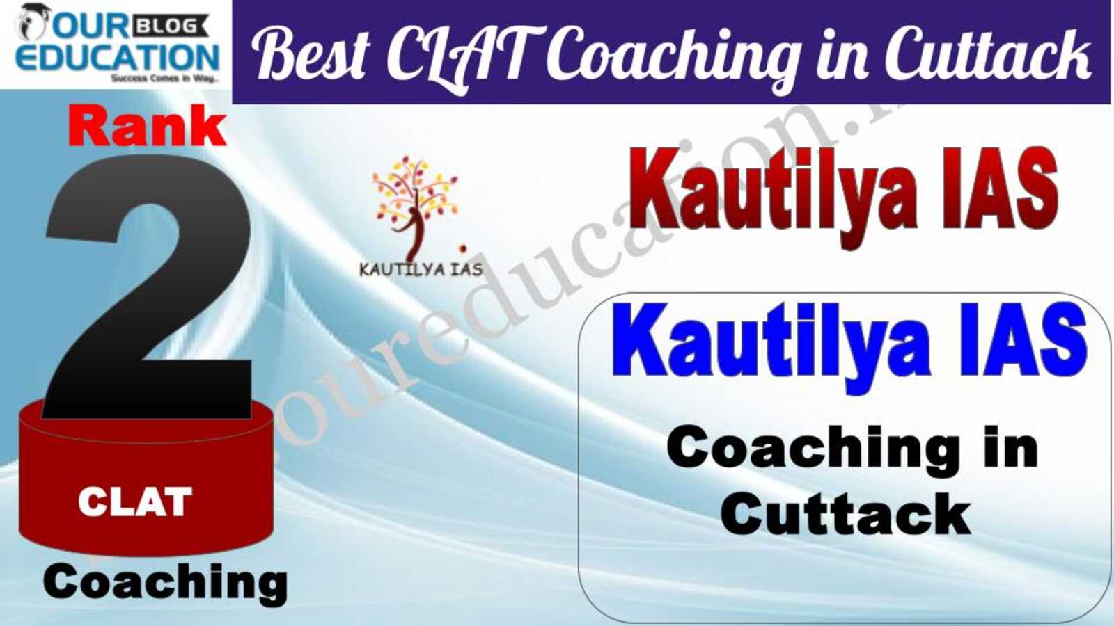 Rank 2. Kautilya IAS Best CLAT Coaching in Cuttack