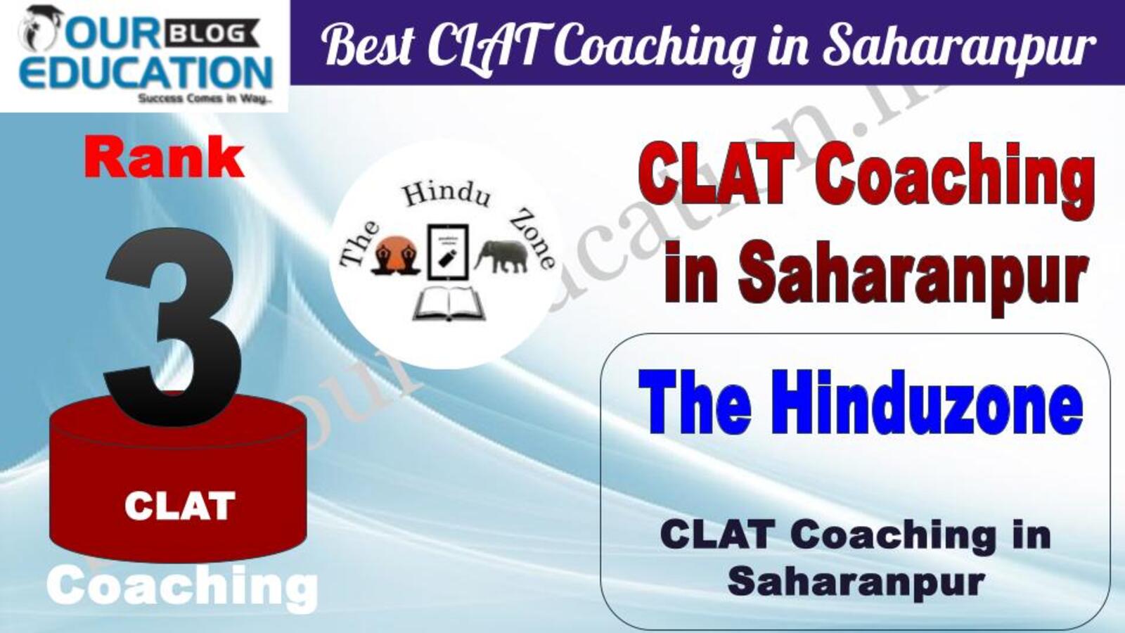 Rank 3. The Hinduzone Top Guidance Platform for CLAT in Saharanpur