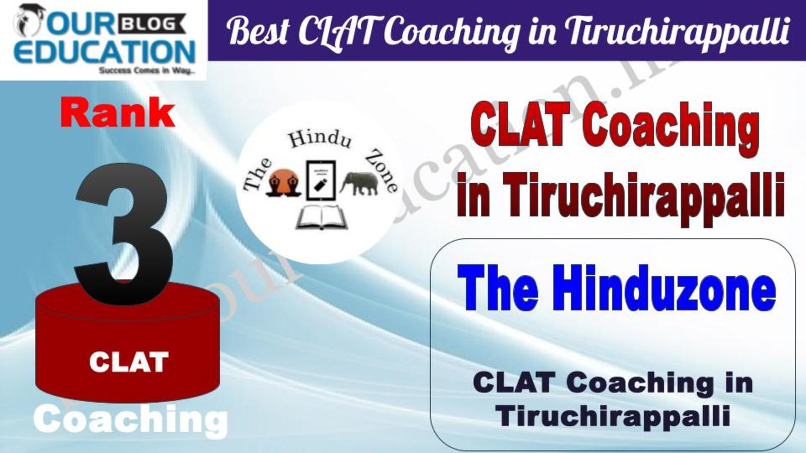 Rank 3. The Hinduzone Top Guidance Platform for CLAT in Tiruchirappalli