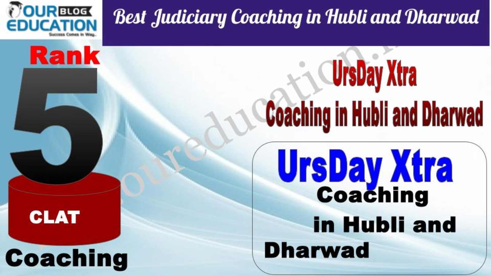 Rank 5.UrsDay Xtra School Private Limited  Top CLAT Coaching in Hubli and Dharwad
