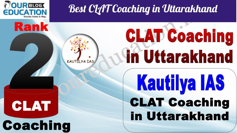 Best CLAT Coaching in Uttarakhand Kautilya IAS
