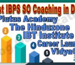 Best IBPS SO Coaching in Delhi