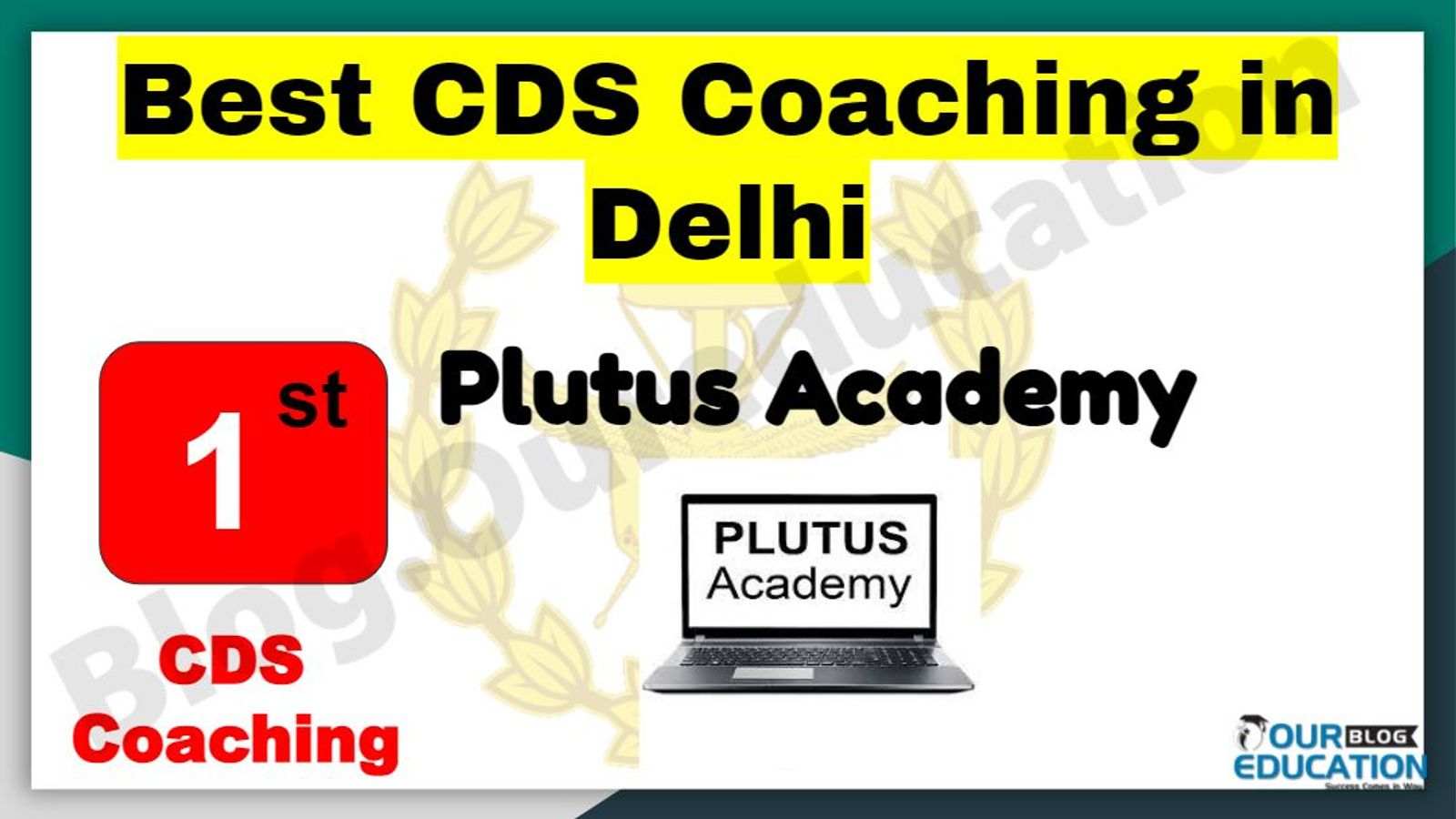 Rank 1 Best CDS Coaching in Delhi