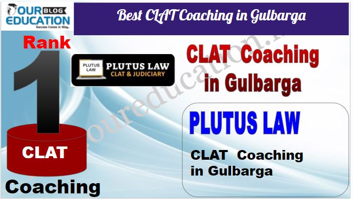 Rank 1. Plutus Law Top CLAT Coaching in Gulbarga