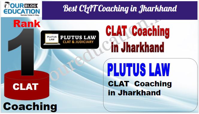 Rank 1. Plutus Law Top CLAT Coaching in Jharkhand