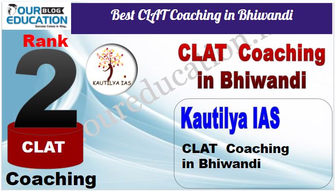 Rank 2. Kautilya IAS Best CLAT Coaching in Bhiwandi