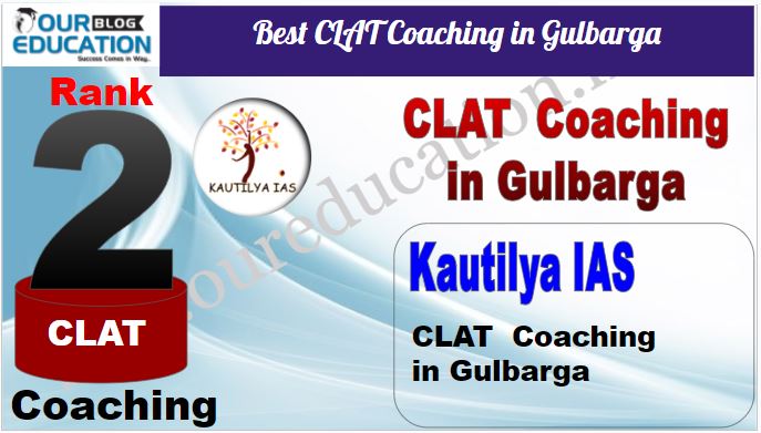 Rank 2. Kautilya IAS Best CLAT Coaching in Gulbarga