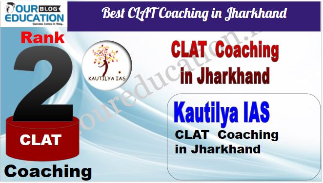 Rank 2. Kautilya IAS Best CLAT Coaching in Jharkhand