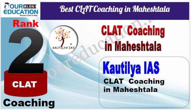 Rank 2. Kautilya IAS Best CLAT Coaching in Maheshtala