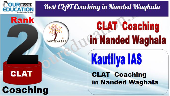 Rank 2. Kautilya IAS Best CLAT Coaching in Nanded Waghala