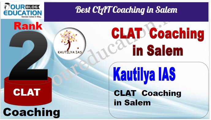 Rank 2. Kautilya IAS Best CLAT Coaching in Salem