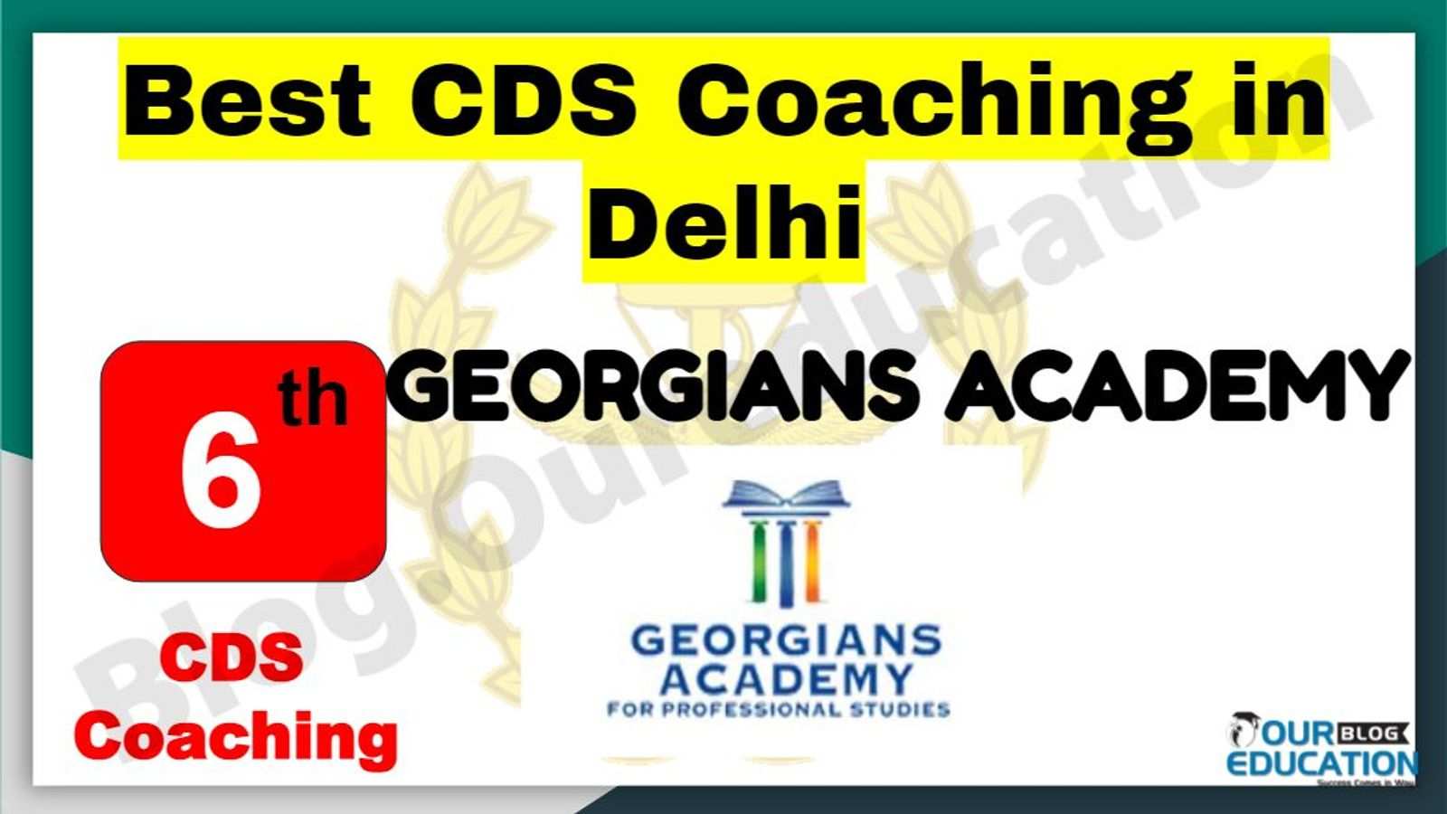 Rank 6 Best CDS Coaching in Delhi