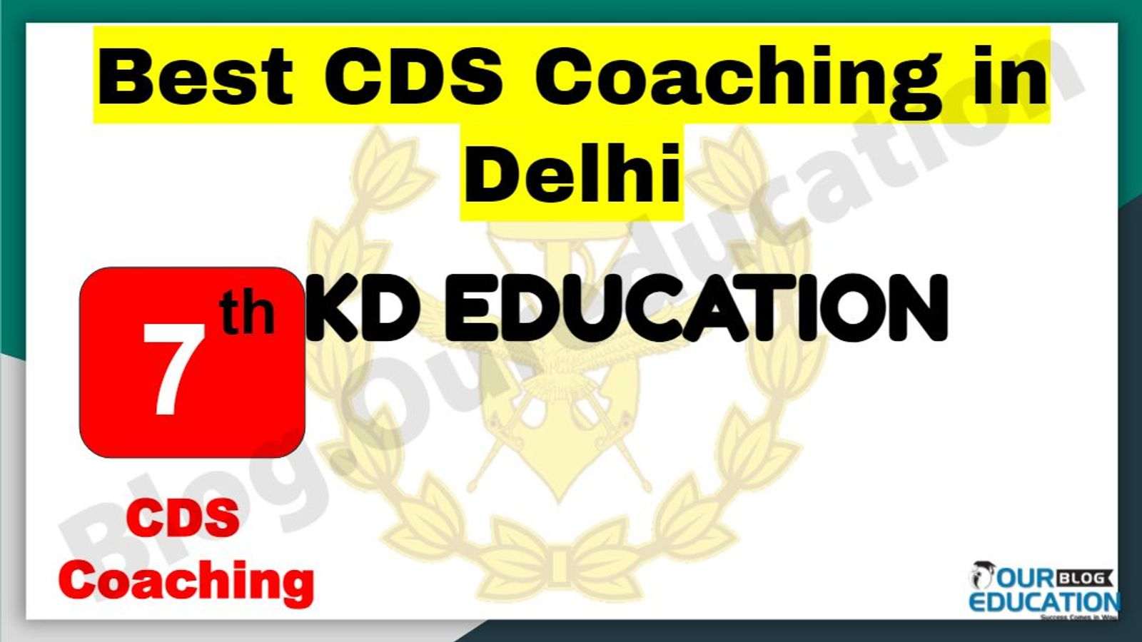 Rank 7 Best CDS Coaching in Delhi