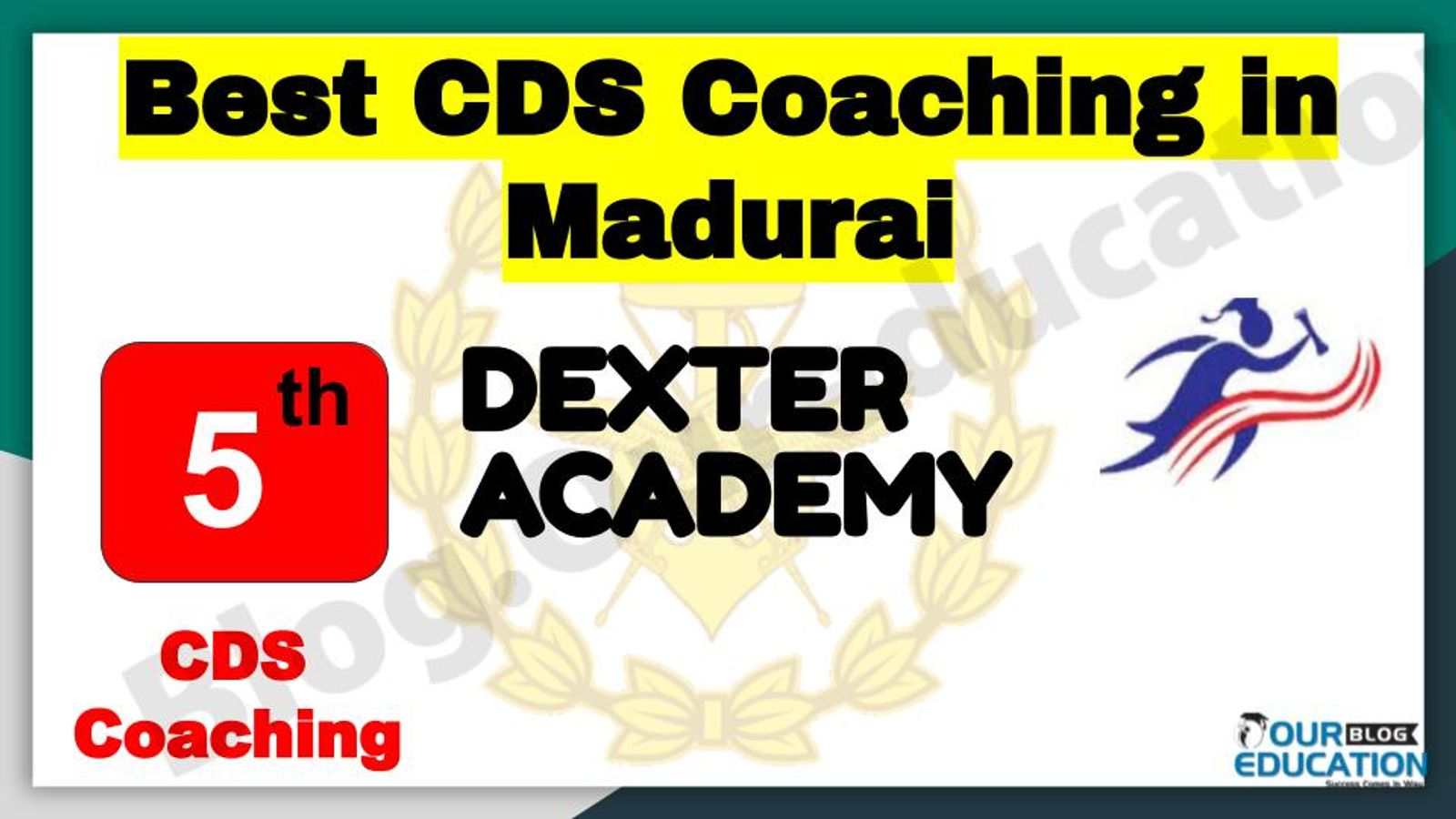 Rank 5 Best CDS Coaching in Madurai