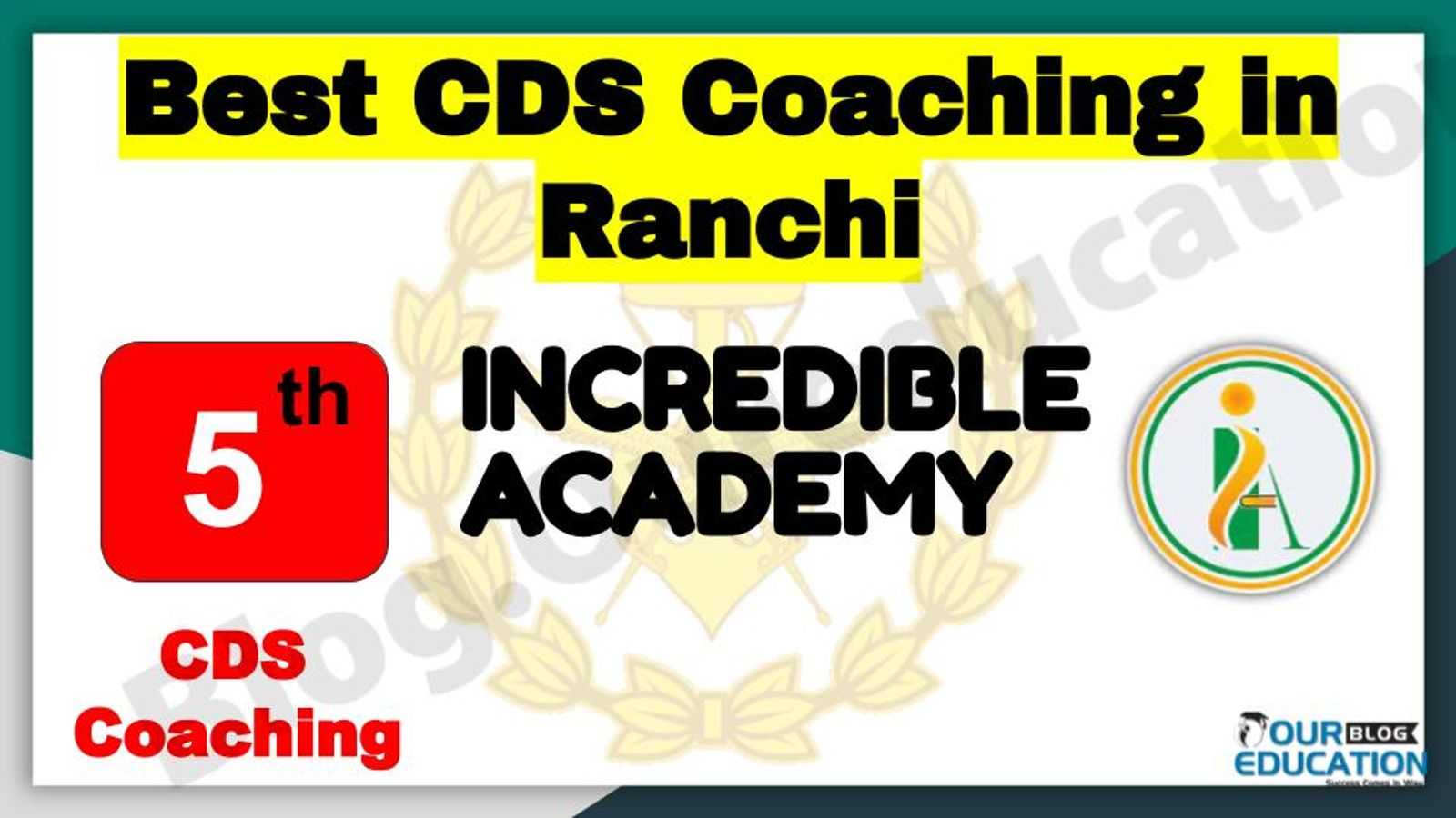 Rank 5 Best CDS Coaching in Ranchi
