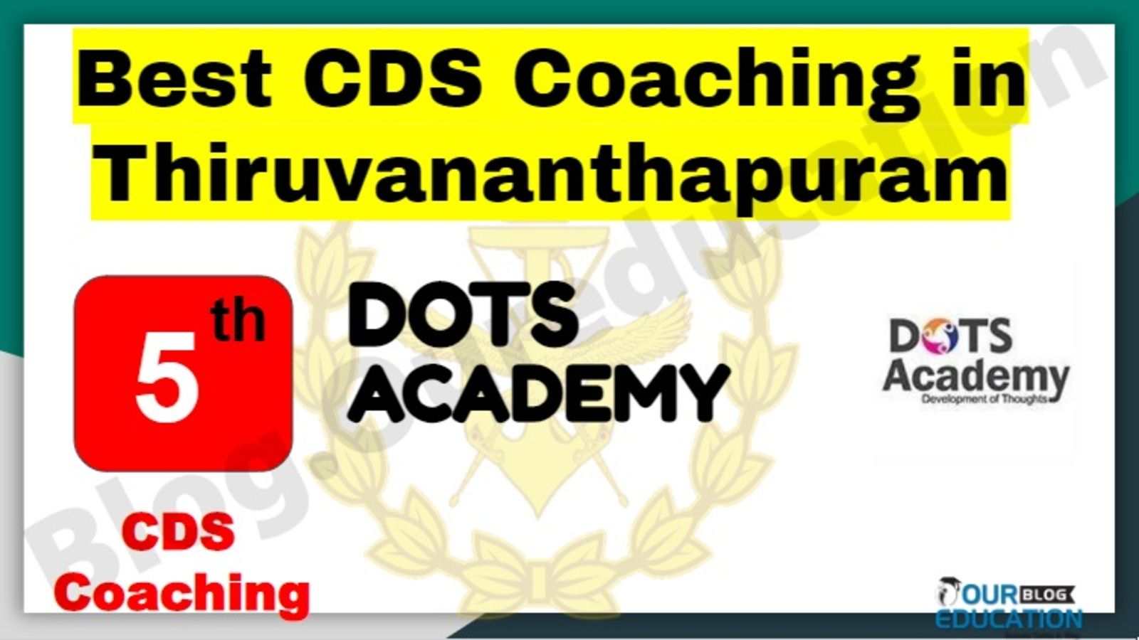 Rank 5 Best CDS Coaching in Thiruvananthapuram