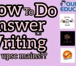 How to do answer writing for Mains Examination