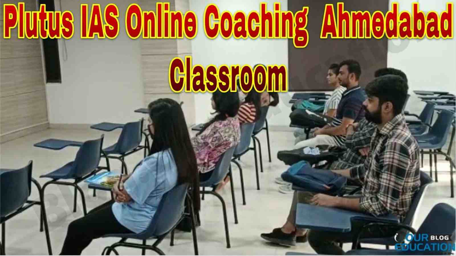 Plutus IAS Online Coaching Ahmedabad Classroom