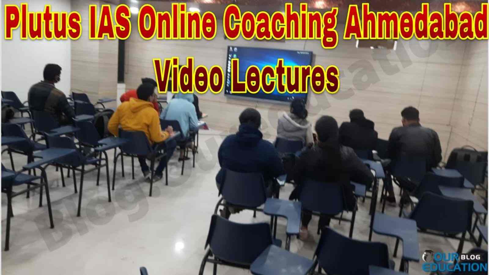 Plutus IAS Online Coaching Ahmedabad Video Lectures