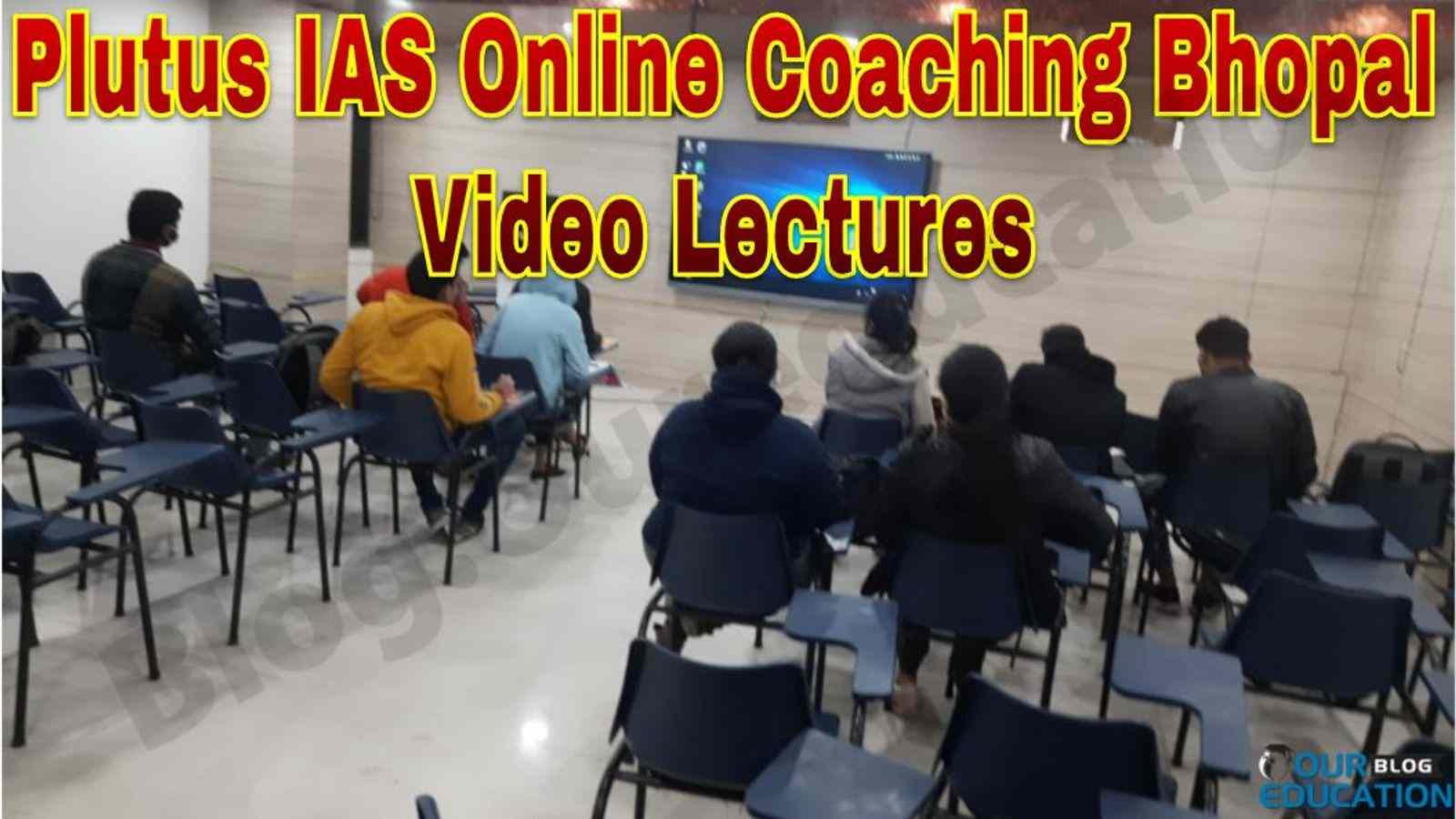 Plutus IAS Online Coaching Bhopal Video Lectures
