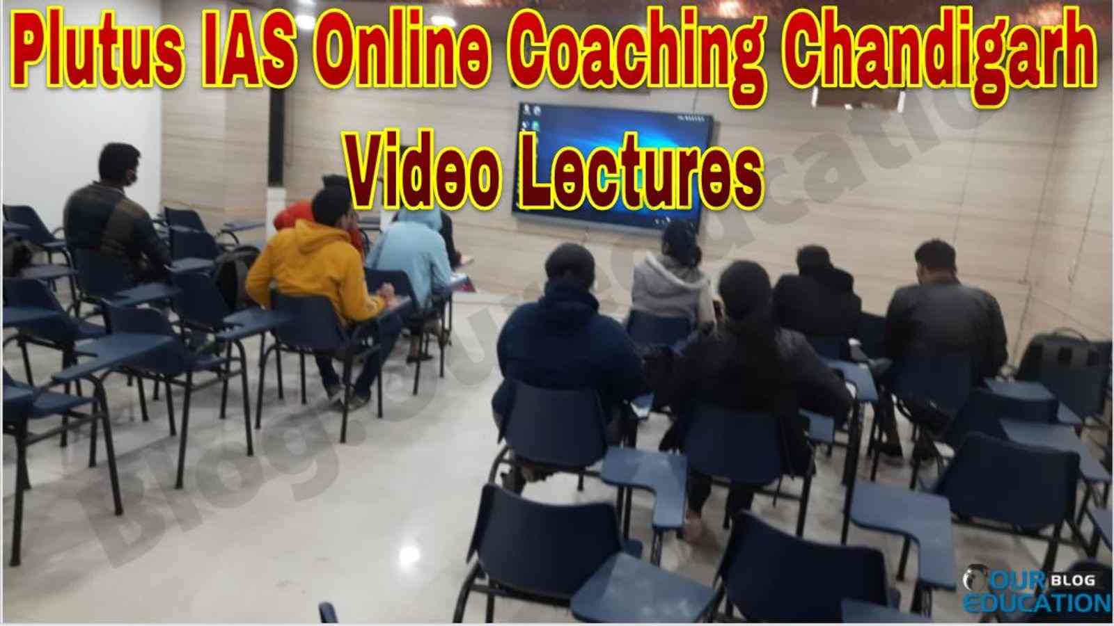 Plutus IAS Online Coaching Chandigarh Video Lectures