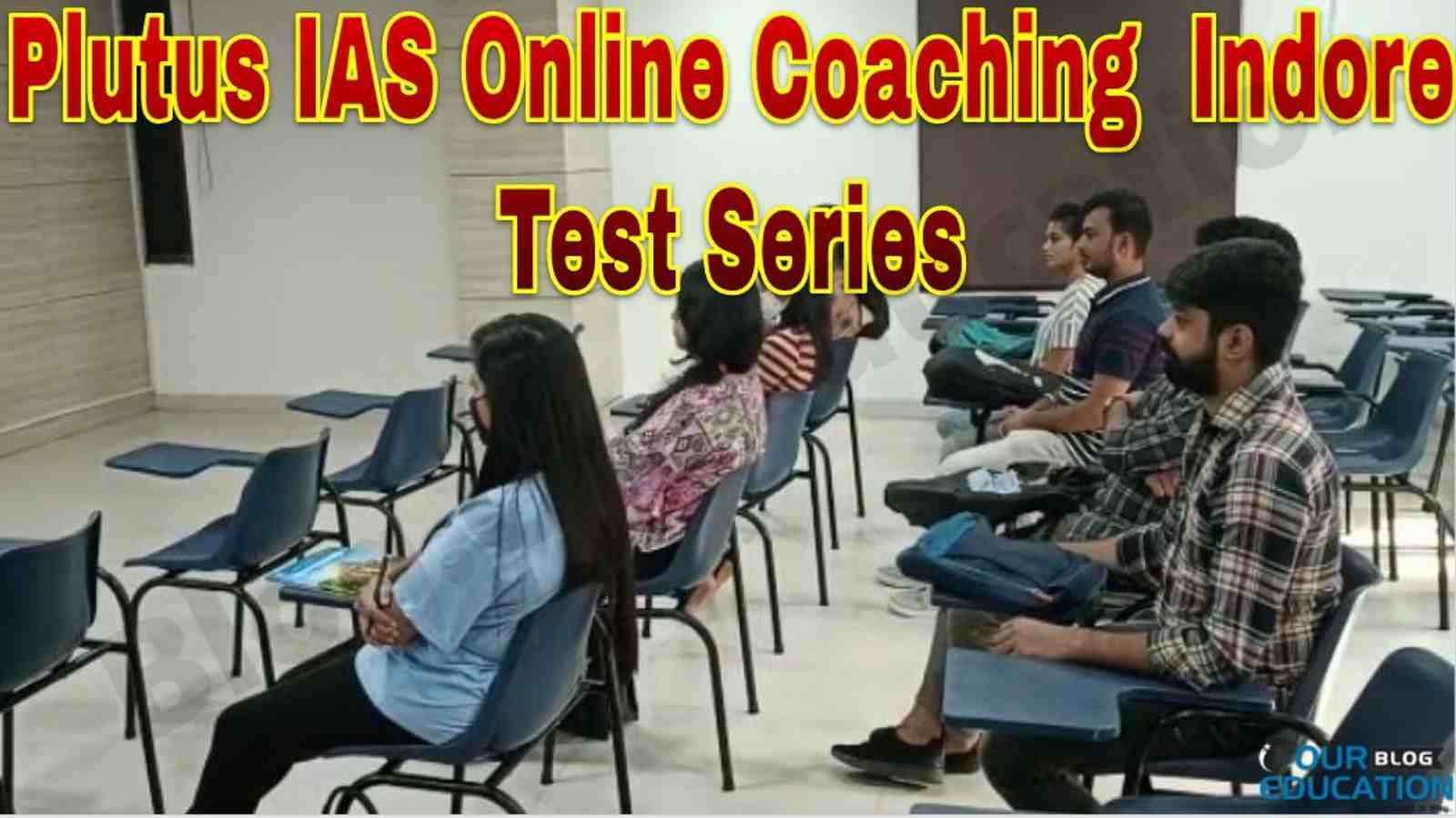 Plutus IAS Online Coaching Indore Test Series