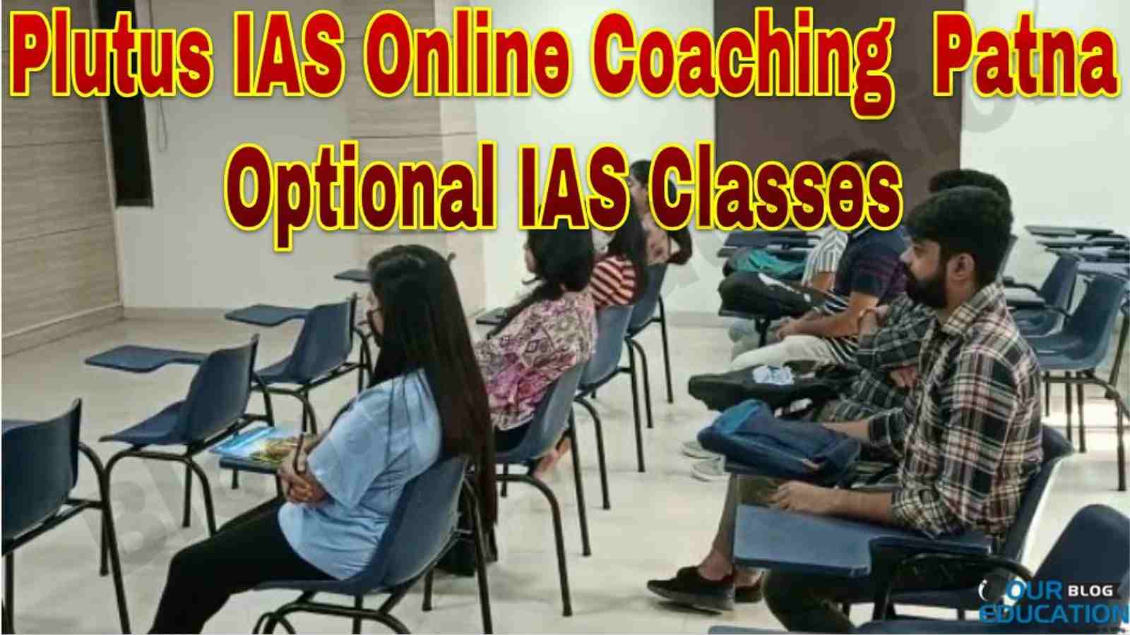 Plutus IAS Online Coaching Patna Optional IAS Classes