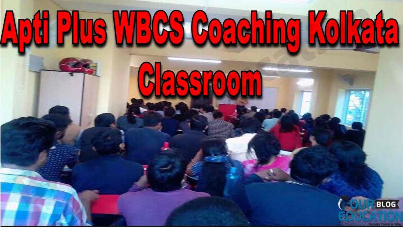 Apti Plus WBCS Coaching Kolkata Classroom