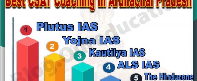 Best CSAT Coaching in Arunachal Pradesh