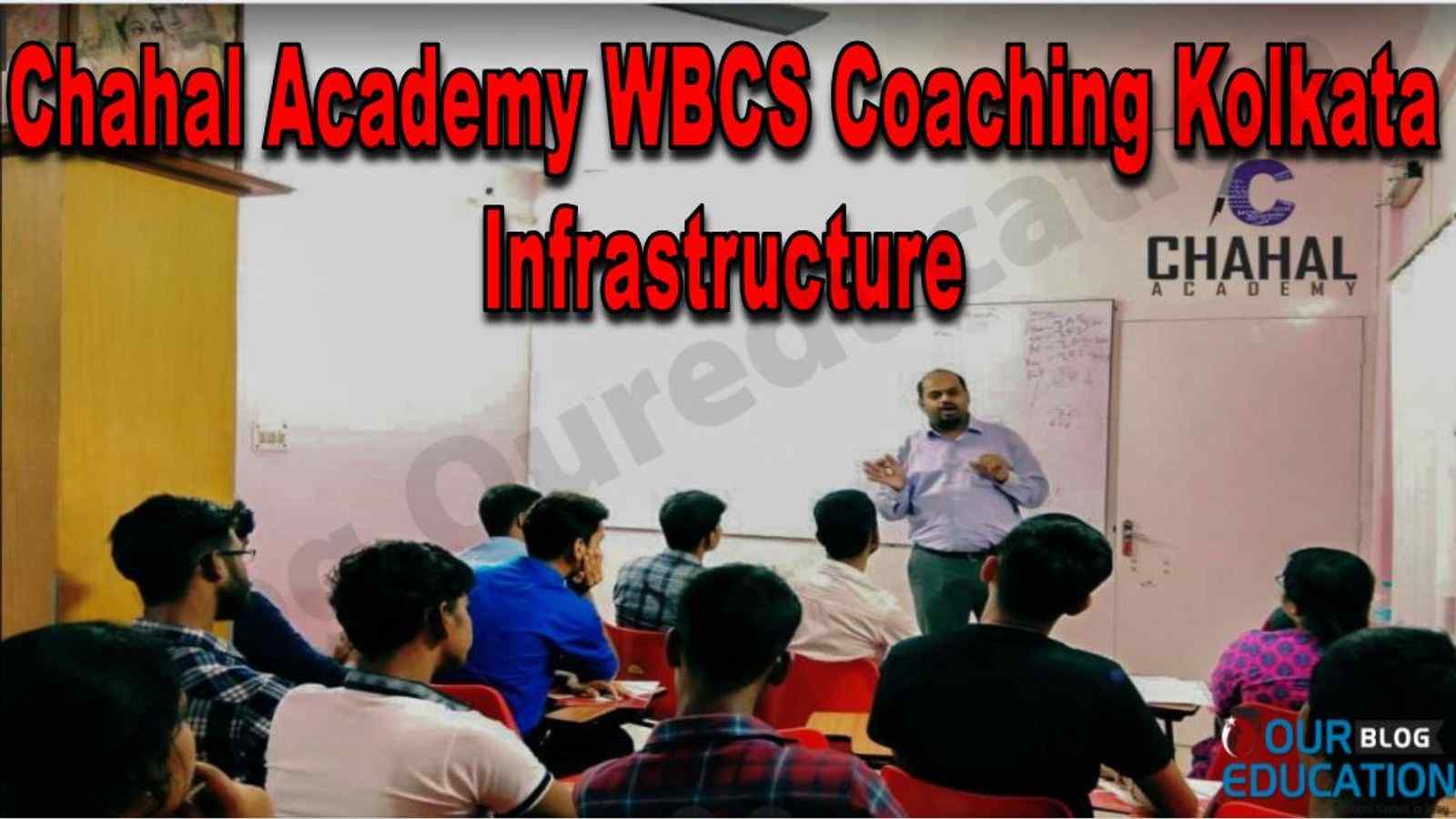 Chahal Academy WBCS Coaching Kolkata Infrastructure