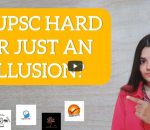 Is UPSC hard or just an illusion