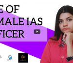 Life of Female IAS Officer