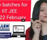 New batches for IIT JEE 2022 February