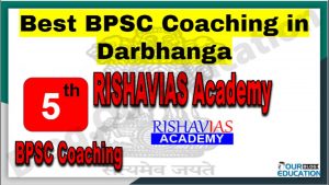 Rank 5 Best BPSC Coaching in Darbhanga