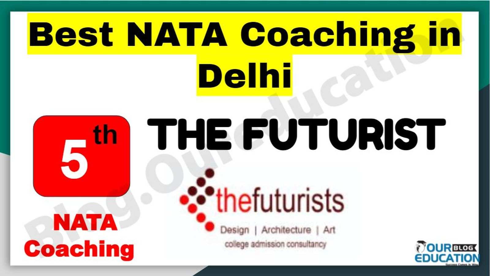 Rank 5 The Futurist Best NATA Coaching in Delhi Rank 5 The Futurist Best NATA Coaching in Delhi